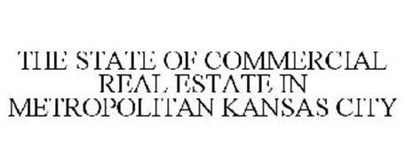 THE STATE OF COMMERCIAL REAL ESTATE IN METROPOLITAN KANSAS CITY