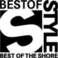 S BEST OF STYLE BEST OF THE SHORE