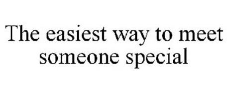 THE EASIEST WAY TO MEET SOMEONE SPECIAL