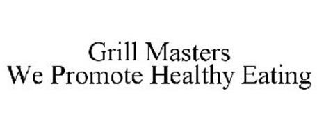 GRILL MASTERS WE PROMOTE HEALTHY EATING