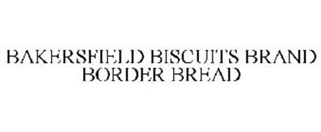 BAKERSFIELD BISCUITS BRAND BORDER BREAD