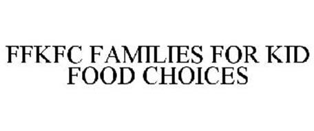 FFKFC FAMILIES FOR KID FOOD CHOICES