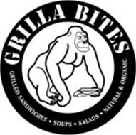 GRILLA BITES GRILLED SANDWICHES · SOUPS · SALADS · NATURAL & ORGANIC