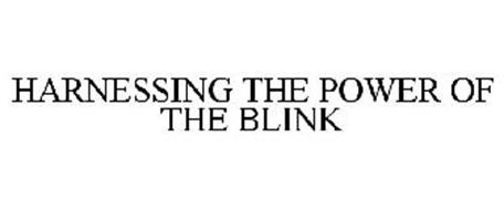 HARNESSING THE POWER OF A BLINK