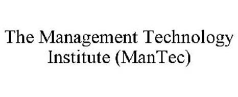 THE MANAGEMENT TECHNOLOGY INSTITUTE (MANTEC)