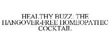 HEALTHY BUZZ: THE HANGOVER-FREE HOMEOPATHIC COCKTAIL