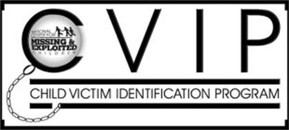 NATIONAL CENTER FOR MISSING & EXPLOITEDCHILDREN CVIP CHILD VICTIM IDENTIFICATION PROGRAM