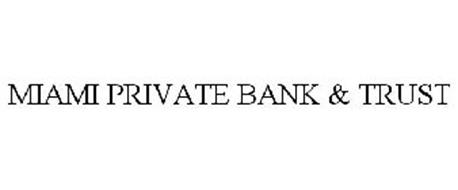MIAMI PRIVATE BANK & TRUST