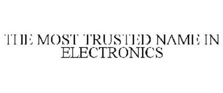 THE MOST TRUSTED NAME IN ELECTRONICS