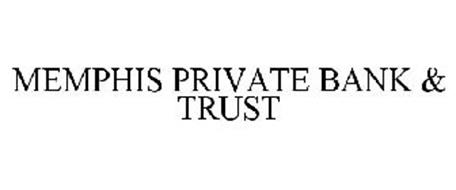 MEMPHIS PRIVATE BANK & TRUST