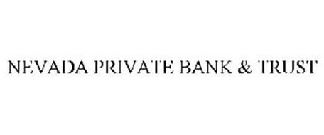 NEVADA PRIVATE BANK & TRUST