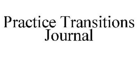 PRACTICE TRANSITIONS JOURNAL