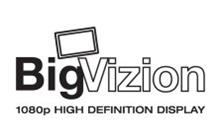 BIGVIZION 1080P HIGH DEFINITION DISPLAY