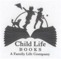 CHILD LIFE BOOKS A FAMILY LIFE COMPANY