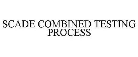 SCADE COMBINED TESTING PROCESS