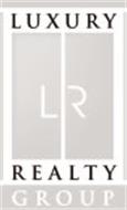 LR LUXURY REALTY GROUP