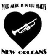YOUR MUSIC IS IN OUR HEARTS NEW ORLEANS