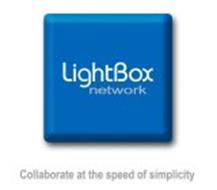 LIGHTBOX NETWORK COLLABORATE AT THE SPEED OF SIMPLICITY