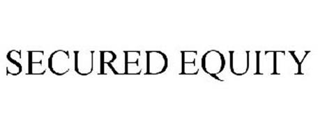SECURED EQUITY