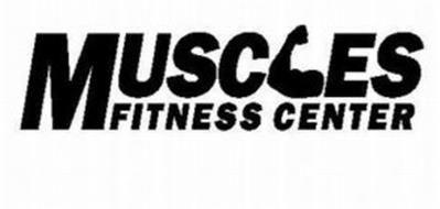 MUSCLES FITNESS CENTER
