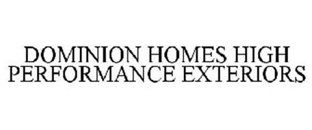 DOMINION HOMES HIGH PERFORMANCE EXTERIORS