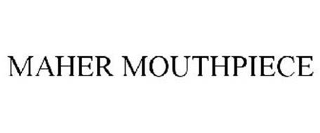 MAHER MOUTHPIECE
