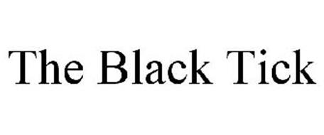 THE BLACK TICK