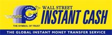 WALL STREET INSTANT CASH THE GLOBAL INSTANT MONEY TRANSFER SERVICE HOUSE OF PATELS THE SYMBOL OF TRUST