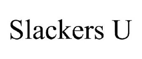 SLACKERS U