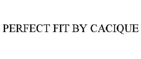 PERFECT FIT BY CACIQUE