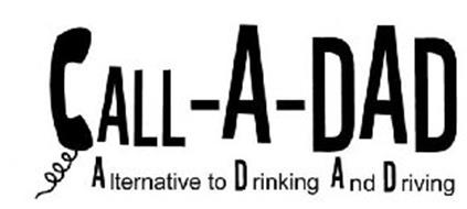 CALL-A-DAD ALTERNATIVE TO DRINKING AND DRIVING