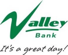 VALLEY BANK IT'S A GREAT DAY!