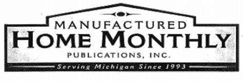 MANUFACTURED HOME MONTHLY PUBLICATIONS,INC. SERVING MICHIGAN SINCE 1993