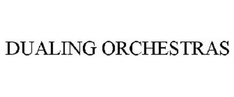 DUALING ORCHESTRAS