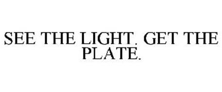 SEE THE LIGHT. GET THE PLATE.