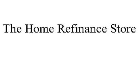 THE HOME REFINANCE STORE