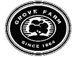 GROVE FARM SINCE 1864