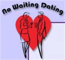 NO WAITING DATING