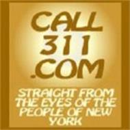 CALL 311.COM STRAIGHT FROM THE EYES OF THE PEOPLE OF NEW YORK