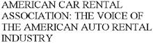 AMERICAN CAR RENTAL ASSOCIATION: THE VOICE OF THE AMERICAN AUTO RENTAL INDUSTRY