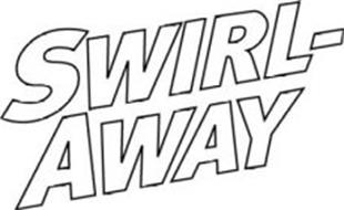 SWIRL- AWAY