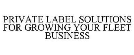 PRIVATE LABEL SOLUTIONS FOR GROWING YOUR FLEET BUSINESS