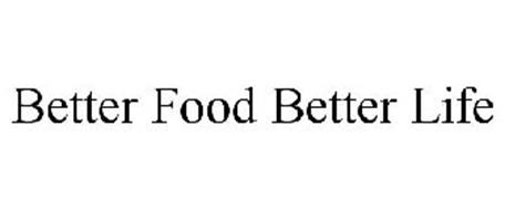 BETTER FOOD BETTER LIFE