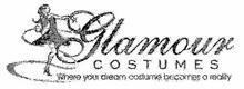 GLAMOUR COSTUMES WHERE YOUR DREAM COSTUME BECOMES A REALITY