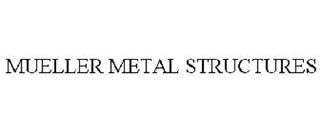 MUELLER METAL STRUCTURES