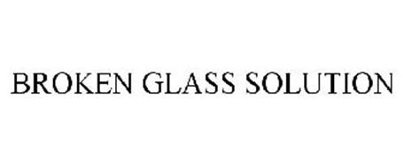 BROKEN GLASS SOLUTION