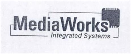 MEDIAWORKS INTEGRATED SYSTEMS
