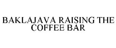 BAKLAJAVA RAISING THE COFFEE BAR