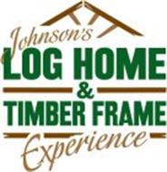 JOHNSON'S LOG HOME & TIMBER FRAME EXPERIENCE