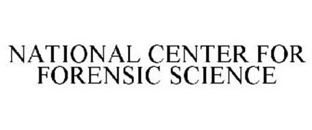 NATIONAL CENTER FOR FORENSIC SCIENCE